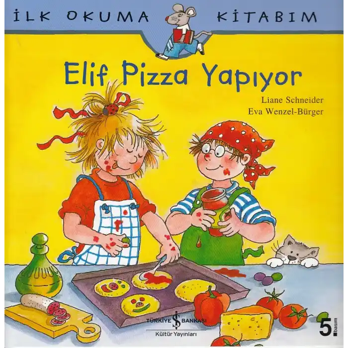 İlk Okuma Kitabım Elif Pizza Yapıyor