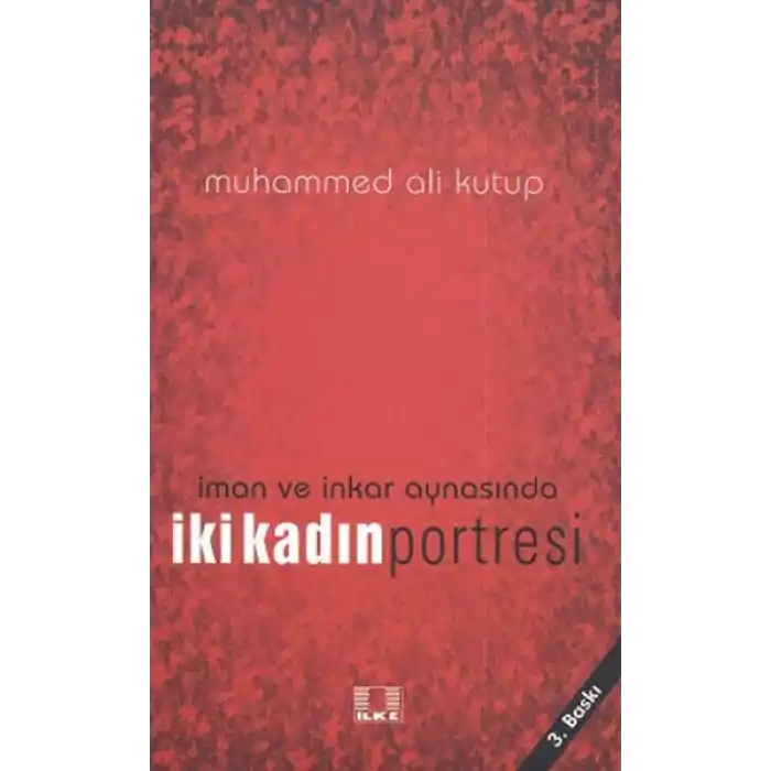 İman ve İnkar Aynasında İki Kadın Portresi