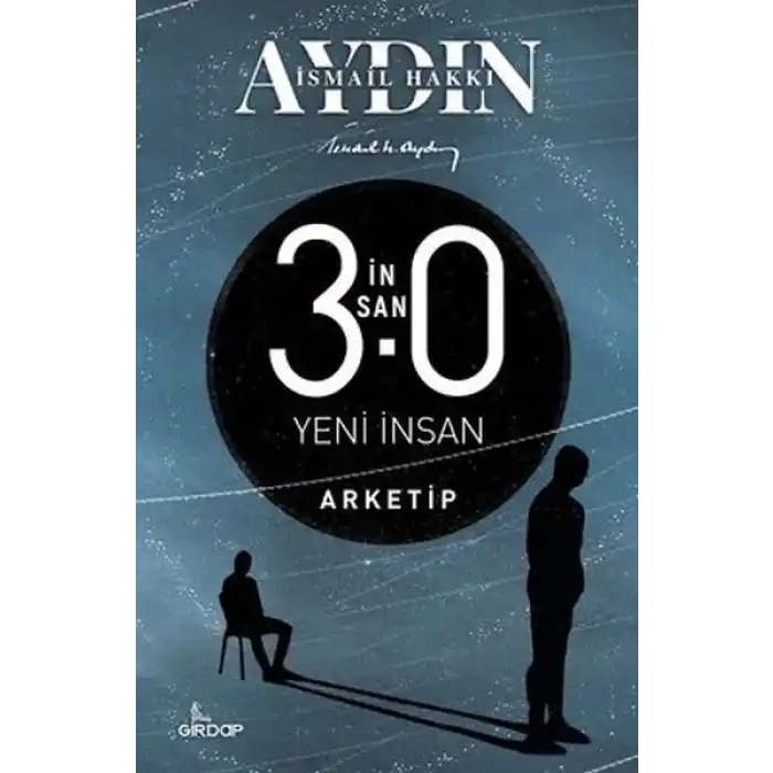 İnsan 3.0 Yeni İnsan - Arketip