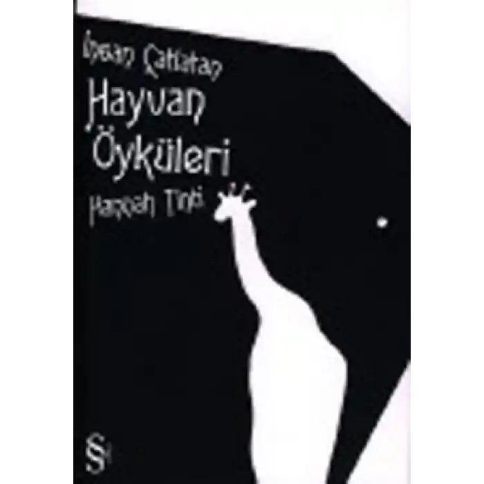 İnsan Çatlatan Hayvan Öyküleri