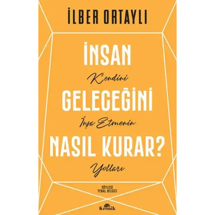 İnsan Geleceğini Nasıl Kurar?