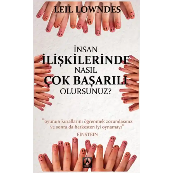 İnsan İlişkilerinde Nasıl Çok Başarılı Olursunuz?