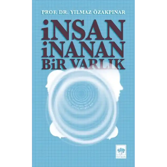 İnsan İnanan Bir Varlık