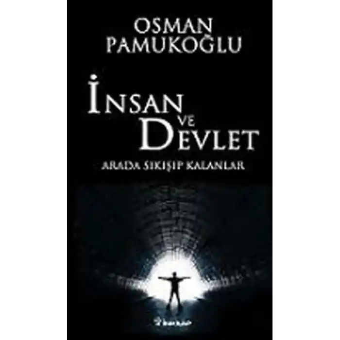 İnsan ve Devlet - Arada Sıkışıp Kalanlar