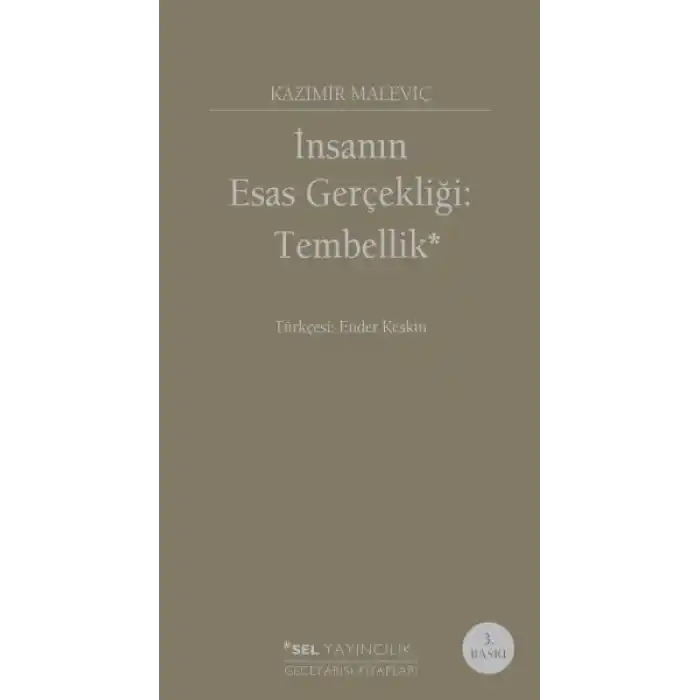 İnsanın Esas Gerçekliği :Tembellik