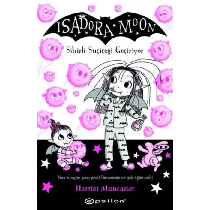 Isadora Moon 15 Sihirli Suçiçeği Geçiriyor