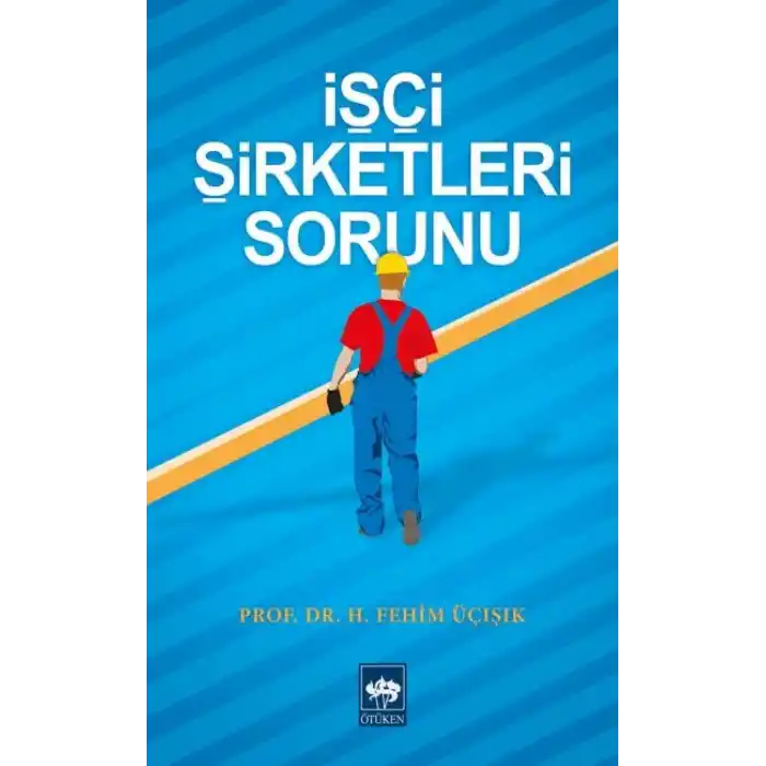 İşçi Şirketleri Sorunu