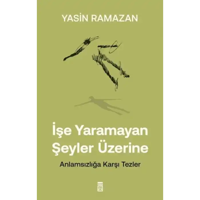 İşe Yaramayan Şeyler Üzerine