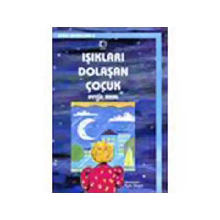 Işıkları Dolaşan Çocuk