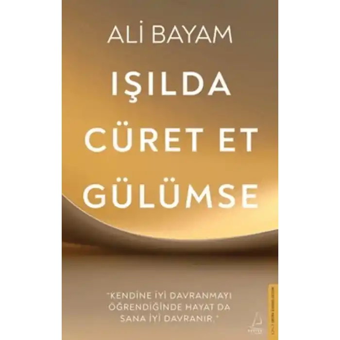 Işılda, Cüret Et, Gülümse