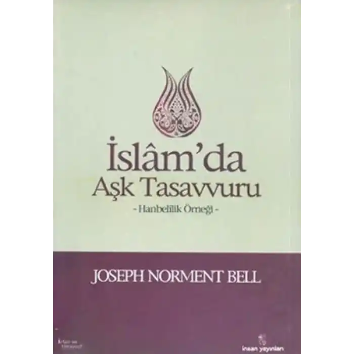 İslamda Aşk Tasavvuru  Hanbelilik Örneği