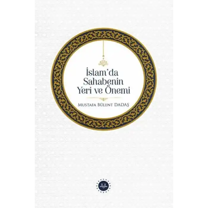 İslamda Sahabenin Yeri Ve Önemi