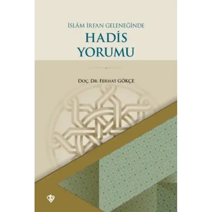 İslam İrfan Geleneğinde Hadis Yorumu