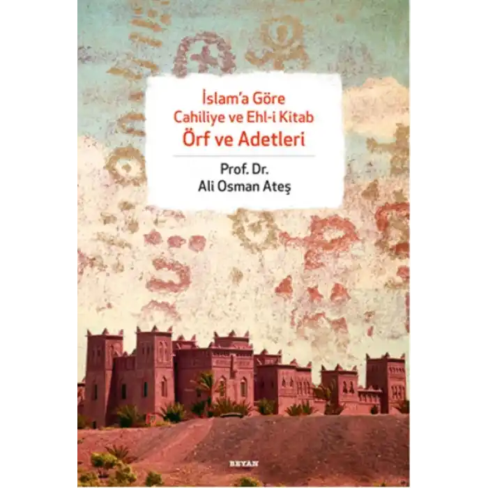 İslama Göre Cahiliye ve Ehli Kitab Örf ve Adetleri
