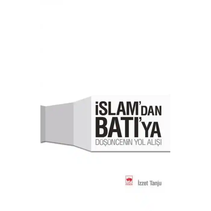 İslamdan Batıya Düşüncenin Yolu