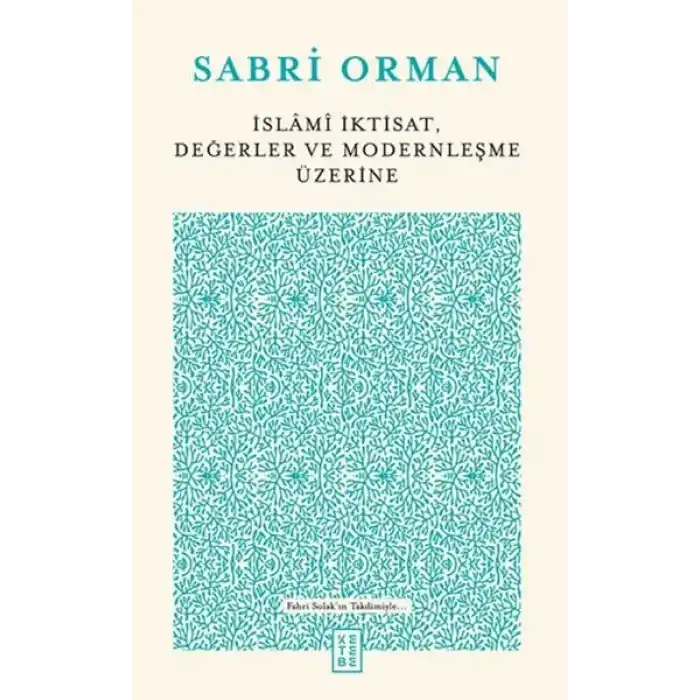 İslami İktisat, Değerler ve Modernleşme Üzerine