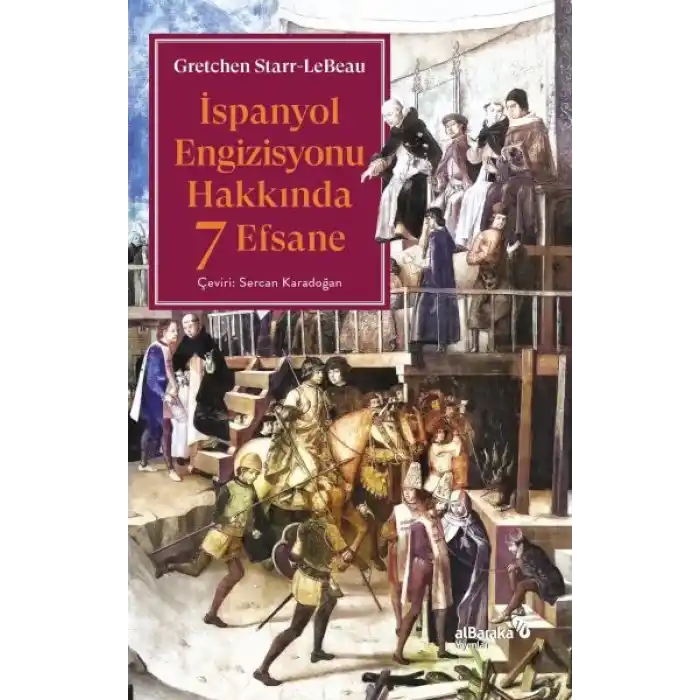 İspanyol Engizisyonu Hakkında 7 Efsane