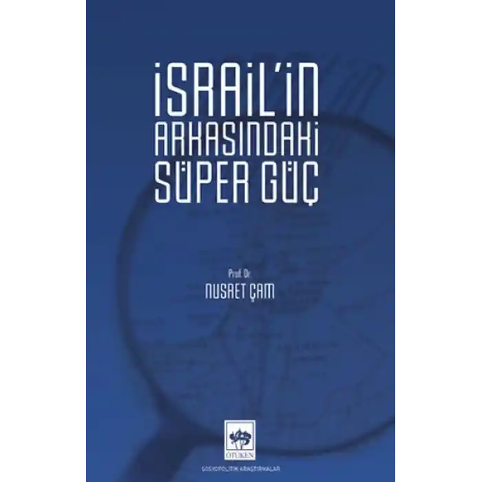 İsrail’in Arkasındaki Süper Güç