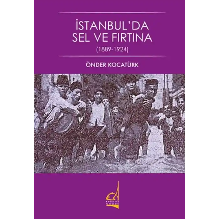 İstanbulda Sel ve Fırtına - 1889-1924