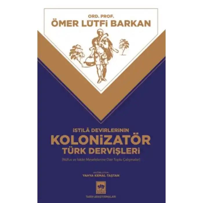 İstila Devirlerinin Kolonizatör Türk Dervişleri