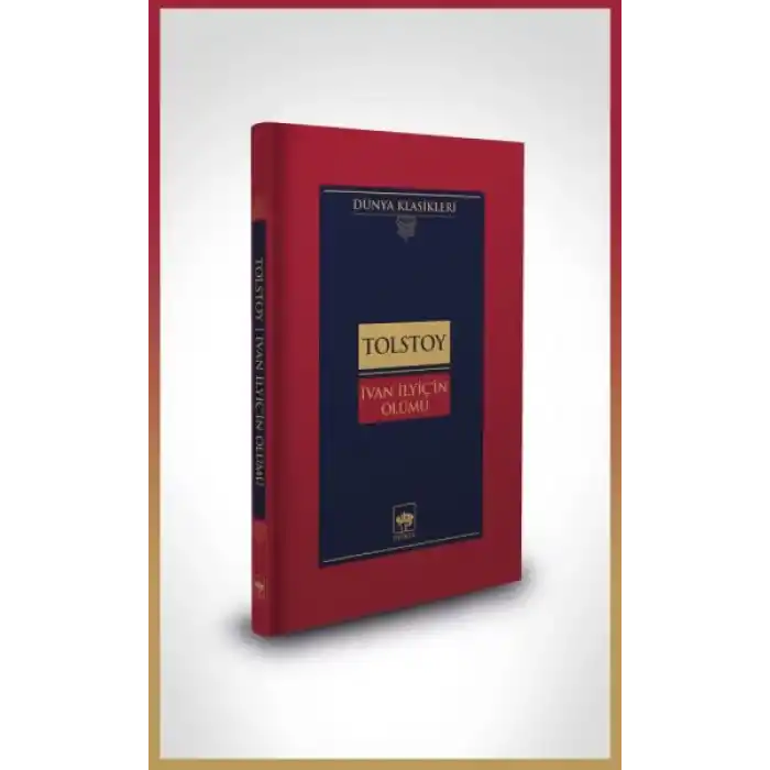 İvan İlyiçin Ölümü-Dünya Klasikleri (Ciltli)
