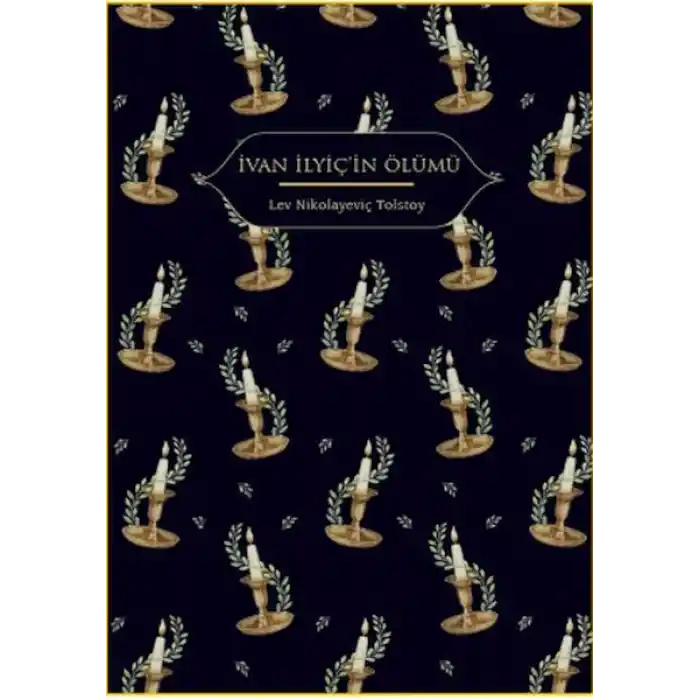 İvan İlyiç’in Ölümü (Altın Yaldızlı - Ciltli)