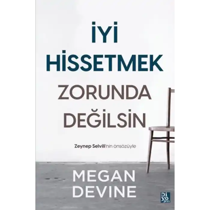İyi Hissetmek Zorunda Değilsin