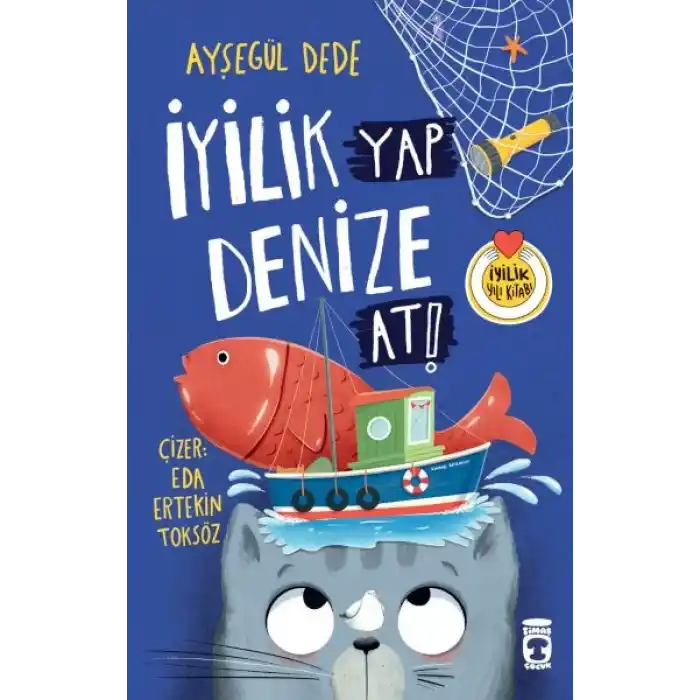 İyilik Yap Denize At!
