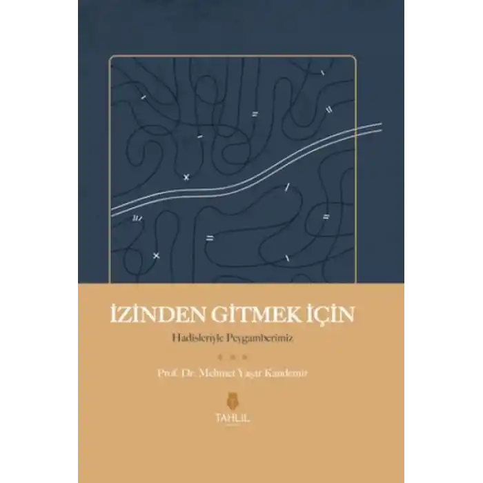 İzinden Gitmek İçin - Hadisleriyle Peygamberimiz