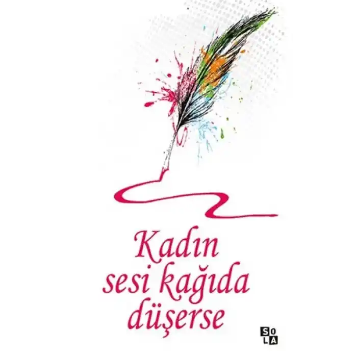 Kadın Sesi Kağıda Düşerse