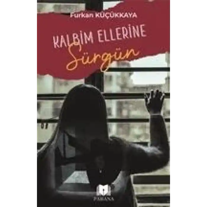 Kalbim Ellerine Sürgün