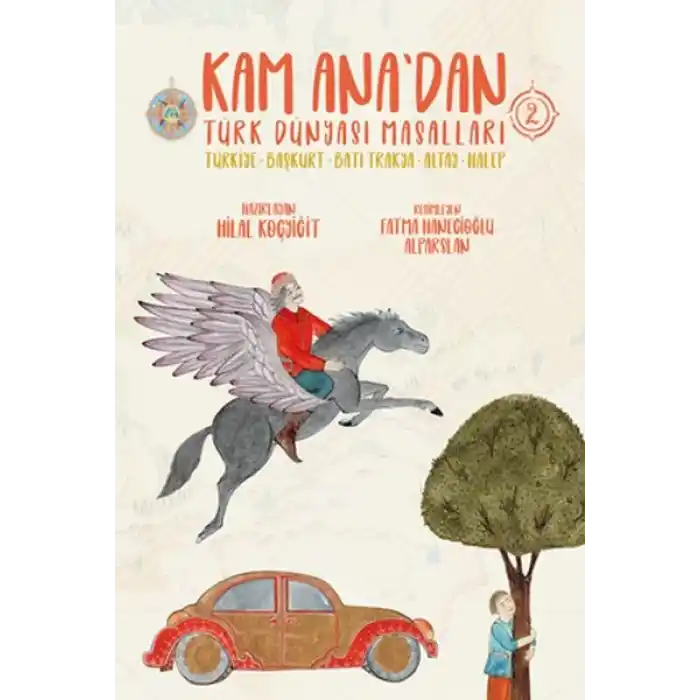 Kam Ana’dan Türk Dünyası Masalları -2
