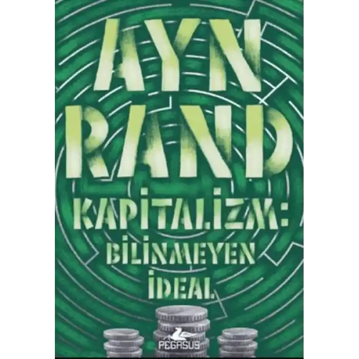 Kapitalizm: Bilinmeyen İdeal