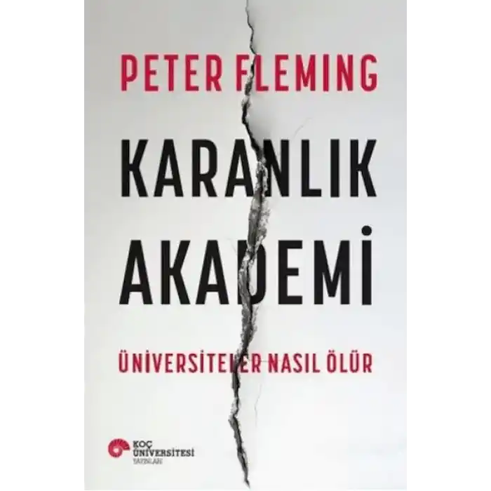 Karanlık Akademi Üniversiteler Nasıl Ölür