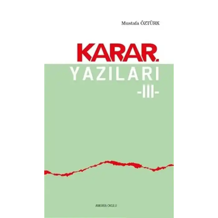 Karar Yazıları 3