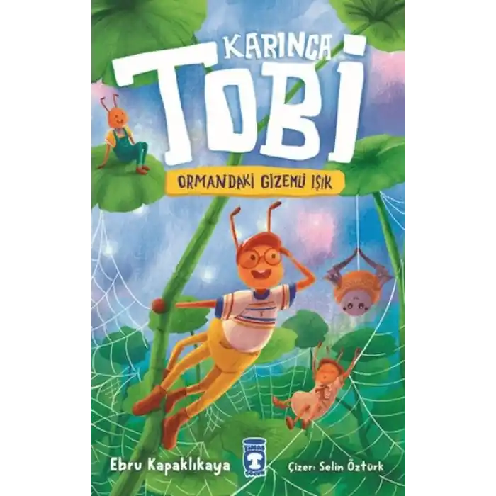 Karınca Tobi ve Ormandaki Gizemli Işık