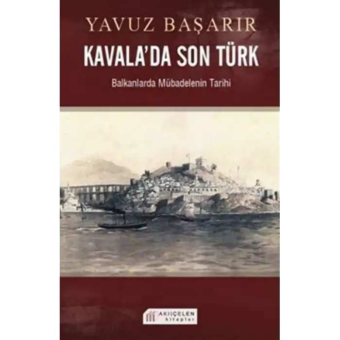 Kavalada Son Türk  Balkanlarda Mübadelenin Tarihi