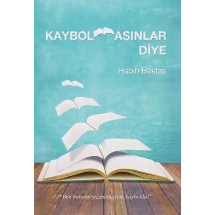 Kaybolmasınlar Diye