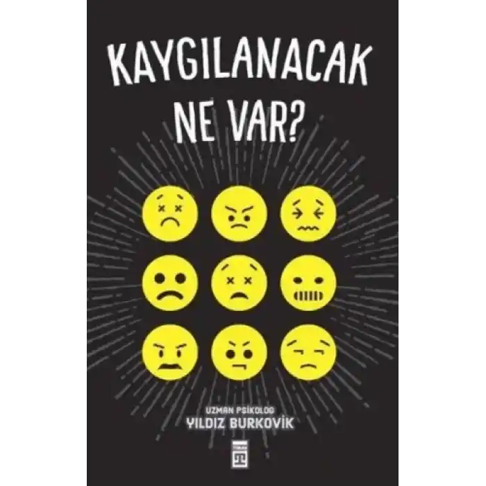 Kaygılanacak Ne Var!