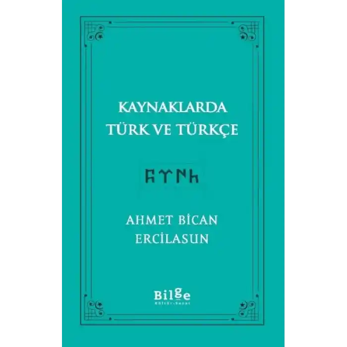 Kaynaklarda Türk Ve Türkçe