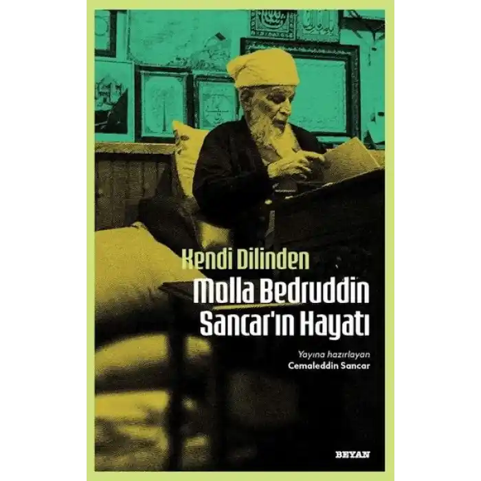 Kendi Dilinden Molla Bedruddin Sancarın Hayatı