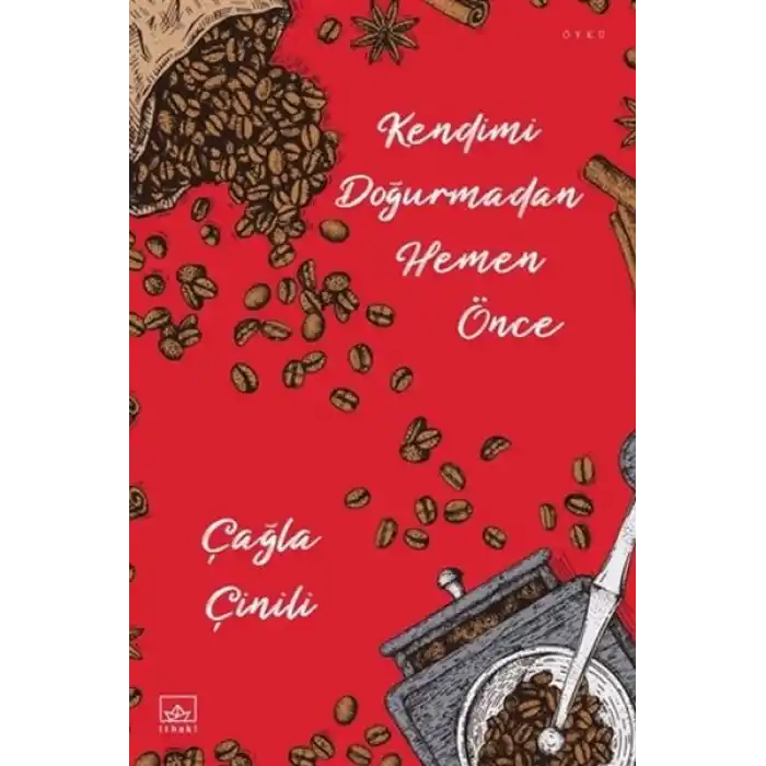 Kendimi Doğurmadan Hemen Önce