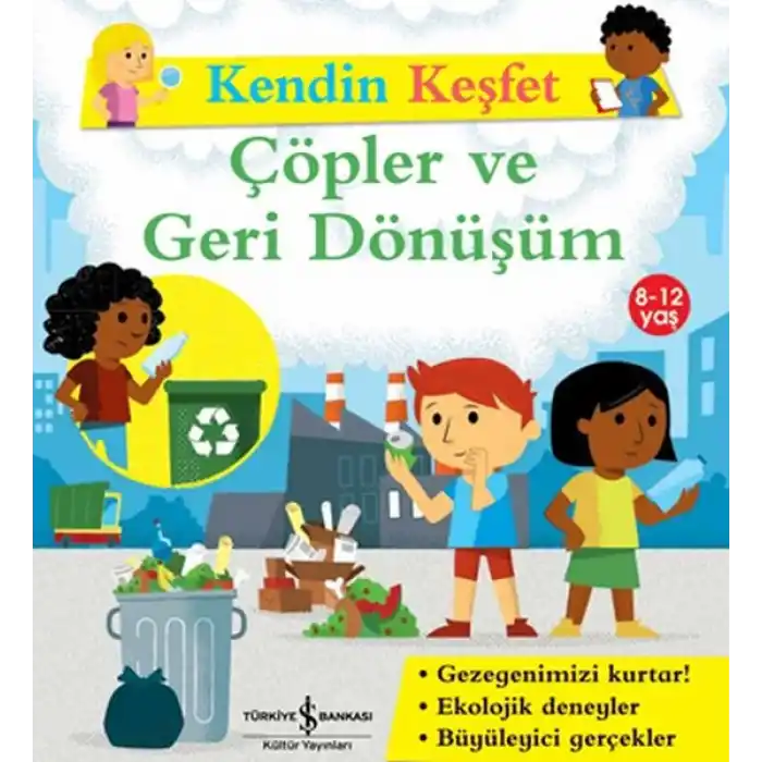 Kendin Keşfet - Çöpler Ve Geri Dönüşüm