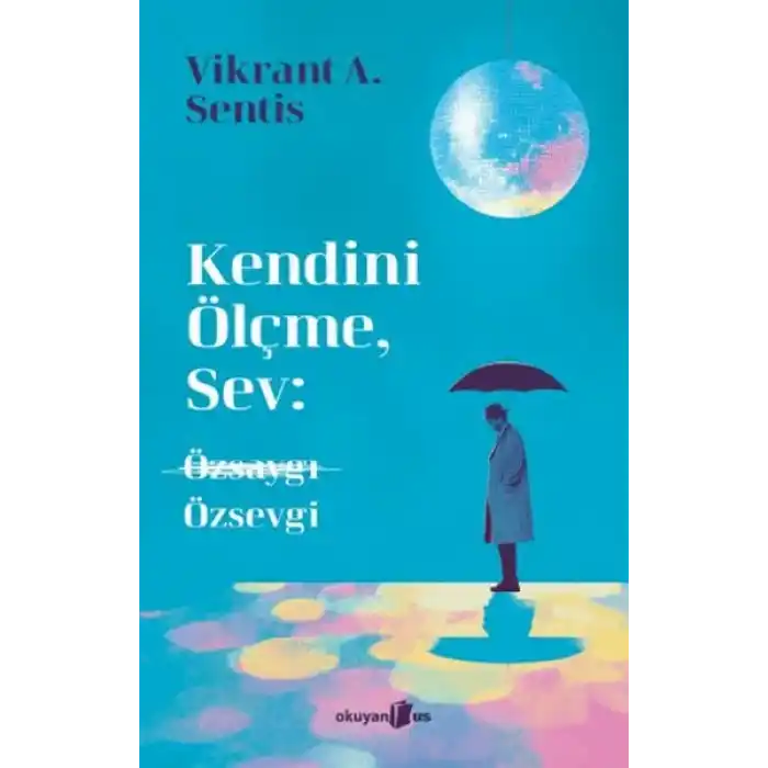 Kendini Ölçme, Sev: Özsaygı Özsevgi