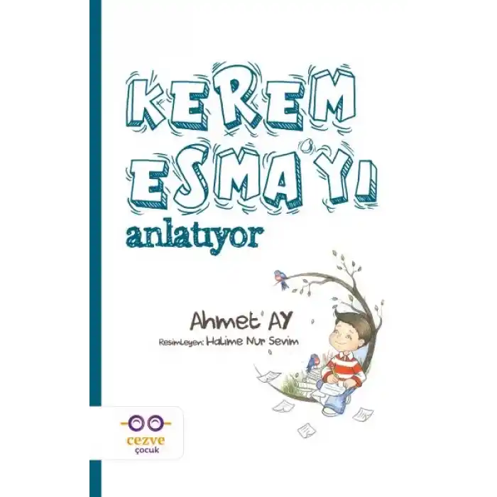 Kerem Esma’yı Anlatıyor