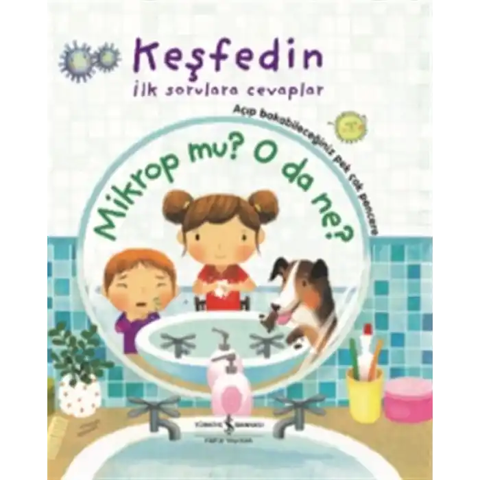 Keşfedin İlk Sorulara Cevaplar - Mikrop mu? O da Ne? (Ciltli)