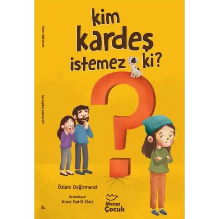 Kim Kardeş İstemez Ki ?