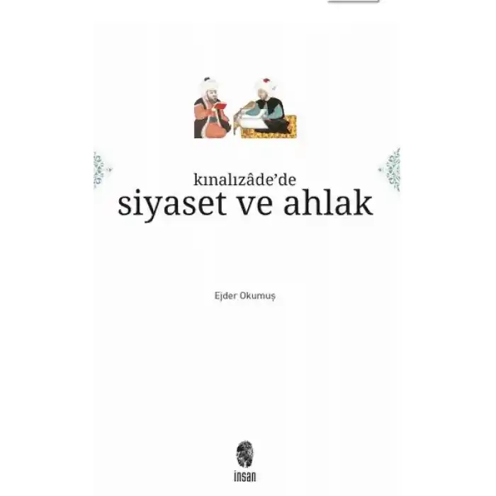 Kınalızâdede Siyaset ve Ahlak