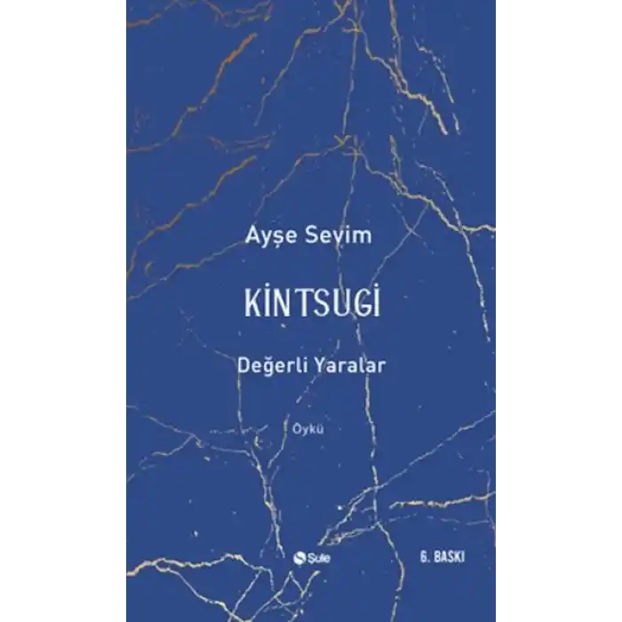 Kintsugi-Değerli Yaralar