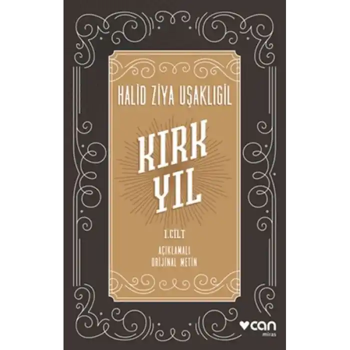 Kırk Yıl: I. cilt
